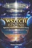 WSZECHistnienie: Spleciony wszechświat wcieleń Duszy