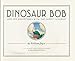 Dinosaur Bob and His Adventures with the Family Lazardo (Reading Rainbow Book)