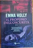 Il profumo dell'oscurità (Narrativa) - Emma Holly Übersetzer: Alberto Cassani 