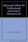 Microsoft Office 97 Professional: Instructor's Resource Kit