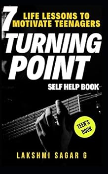Paperback Turning Point: 7 Life Lessons to Motivate Teenagers(Self help & self help books, motivational self help, personal development, self improvement) Book