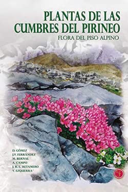 Plantas De las cumbres del Pirineo (GUIAS DE LA NATURALEZA)
