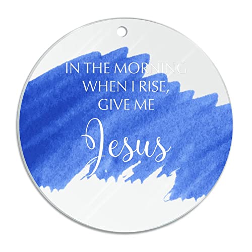 In The Morning When I Rise Give Me Jesus Christmas Acrylic Ornament Family Phrase Ceramic Christmas Keepsake Vintage Christmas Tree Decorations For Family Friends Parents 3 Inch #TOP1