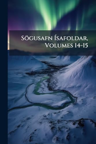 Sögusafn Ísafoldar, Volumes 14-15 (Icelandic Edition)