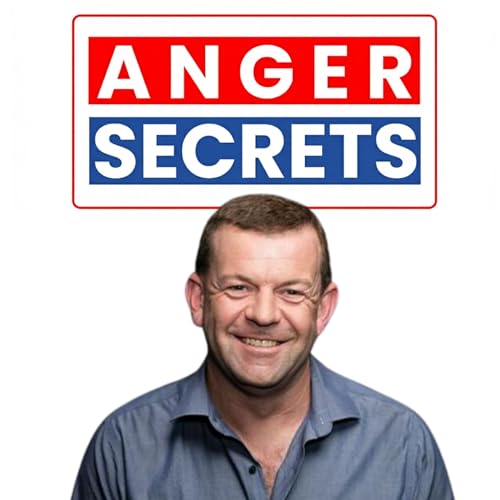 Anger Secrets Podcast Por Alastair Duhs arte de portada
