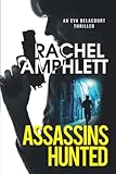 Assassins Hunted: An explosive edge-of-your-seat spy thriller (Eva Delacourt)