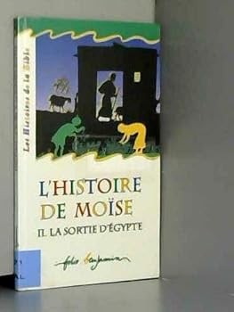 Paperback L'HISTOIRE DE MOISE: LA SORTIE D'EGYPTE (INACTIF- FOLIO BENJAMIN (2)) [French] Book