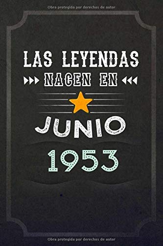 Las leyendas nacen en Junio 1953: REGALO DE CUMPLEAÑOS, NACIDOS EN LOS AÑOS 1953 Regalos Creativos Cuaderno forrado Diario 15.24 x 22.86 cm CUADERNO ... CUADERNO DE NOTAS, REGALOS PERSONALIZADO