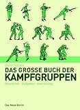  Das große Buch der Kampfgruppen. Geschichte, Aufgaben, Ausrüstung sowie alles über die Wismut-Polizei