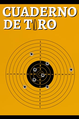 Cuaderno De Tiro: Diario para llevar un registro de fecha, hora, ubicación, compañero, arma de fuego, tipo de mira, pólvora, imprimación,... Más, regalo de observación... Amantes del tiro.