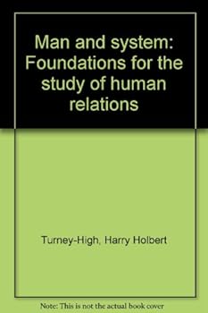 Hardcover Man and system: Foundations for the study of human relations Book