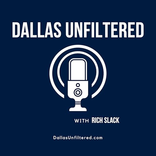 Dallas Unfiltered with Rich Slack cover art