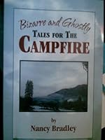 Bizarre and Ghostly Tales for the Campfire 0972056556 Book Cover