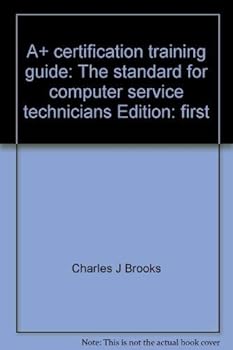 Paperback A+ certification training guide: The standard for computer service technicians Book