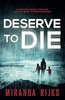 Deserve To Die: A psychological thriller with a heart-stopping ending 1068567961 Book Cover