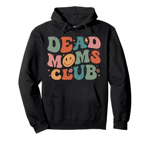 Dead Mom Club Funny Groovy Saying 2 Pages Pullover Hoodie