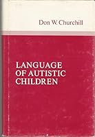 Language of Autistic Children 0470264179 Book Cover