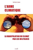 L'Arme climatique: La manipulation du climat par les militaires B073L8Y7B3 Book Cover