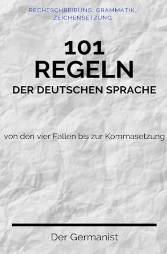 101 Regeln der deutschen Sprache