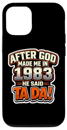 After God Made Me In 1983 He Said Tada �����Y�a�����p�[�e�B�[ �X�}�z�P�[�X iPhone 12/12 Pro �p