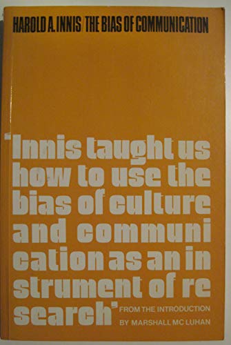 The Bias of Communication (Canadian University ... 0802060277 Book Cover