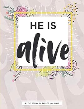 Paperback He Is Alive: A Lent Study by Sacred Holidays Book
