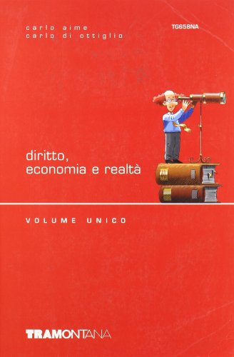 Diritto economia e realtà. Volume unico. Per le Scuole superiori