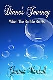 Diane's Journey: When The Bubble Bursts