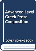 Advanced Level Greek Prose Composition 0333013441 Book Cover
