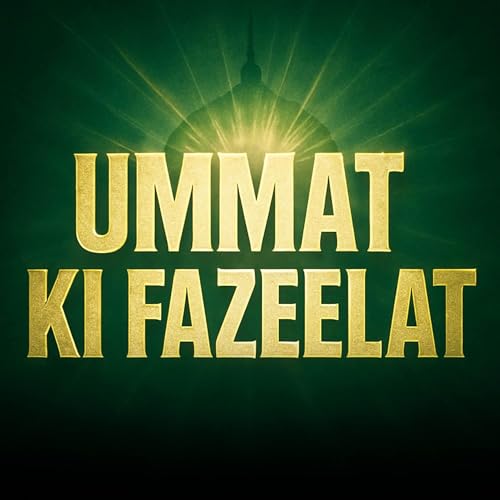 『Ummat ki Fazeelat | Molana Tariq Jameel』のカバーアート