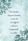  Un directeur d\'agence bancaire comme toi c\'est difficile à trouver et impossible à oublier: Carnet de notes, journal pour directeur d\'agence bancaire , Cadeau original, 120 pages