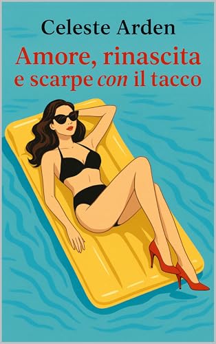 Amore, rinascita e scarpe con il tacco