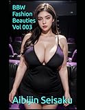 bbworkers  BBW Fashion Beauties: 120 Photos of Gorgeous Adult Women (3rd Edition)