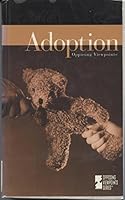 Adoption: Opposing Viewpoints 1565102126 Book Cover