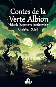 Contes de la Verte Albion (récits de l'Angleterre immémoriale) (French Edition)
