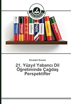 Paperback 21. Yüzyıl Yabancı Dil Öğretiminde Çağdaş Perspektifler [Turkish] Book
