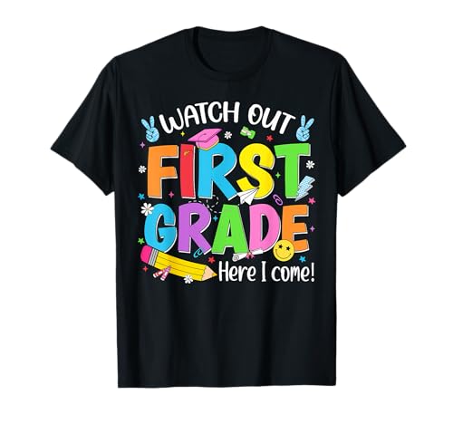 Watch Out First Grade Here I Come Back to School 1st Grade T-Shirt