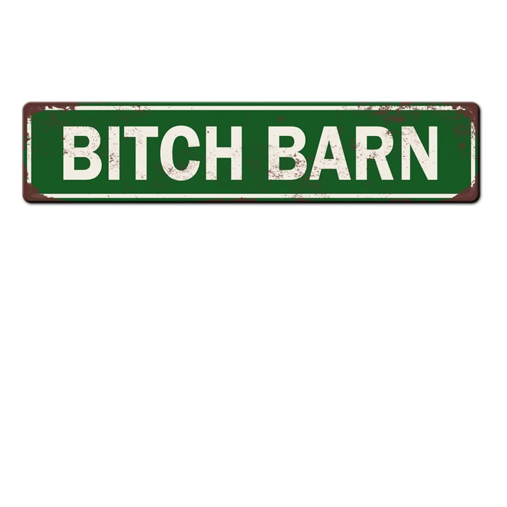Bitch Barn Sign Metal Tin Sign 4x16 Inch