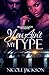 You Ain't My Type
