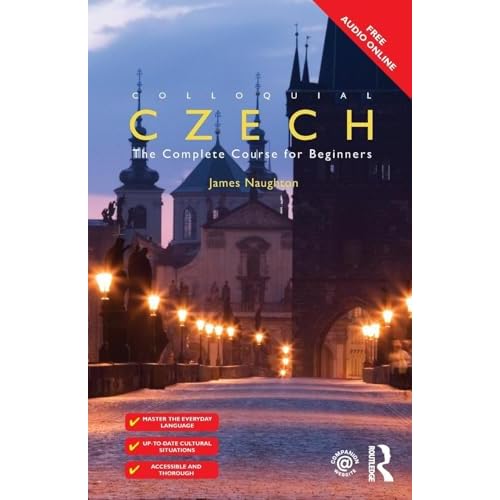 Colloquial Czech: The Complete Course for Beginners (Colloquial Series (Book Only))