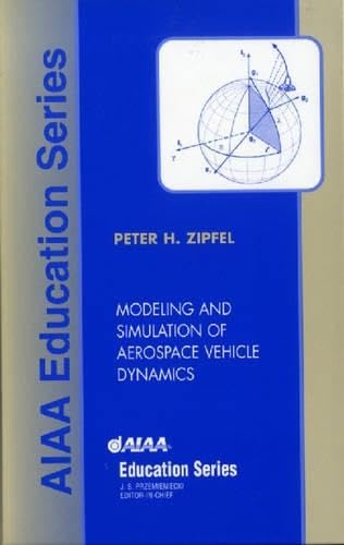 Modeling and Simulation of Aerospace Vehicle Dynamics (Aiaa Education Series)