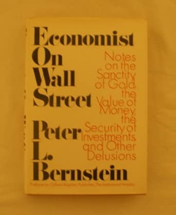 Economist on Wall Street: Notes on the Sanctity of Gold, the Value of Money, the Security of Investments, and Other Delusions, book cover