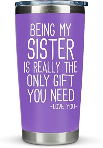 KLUBI Sister Gifts from Sister Brother - Being My Sister is the Only Gift You Need 20oz Tumbler Coffee Mug Purple- Funny Gift Idea for Sister, Birthday, Cute