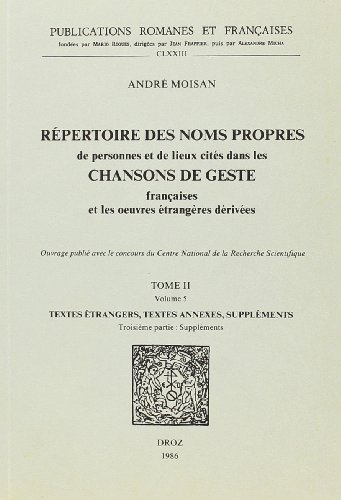 Repertoire Des Noms Propres De Personnes Et De Lieux Cites Dans Les Chansons De Geste Francaises Et Les Oeuvres Etrangeres Derivees – vue 6