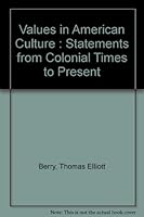 Values in American Culture : Statements from Colonial Times to Present B000R2YGBU Book Cover