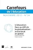 Carrefours de l'éducation n° 34 (2/2012): L'éducation face au défi de la globalisation : entre local et global