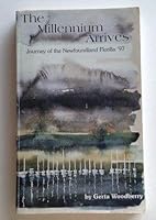 The Millenium Arrives: Journey of the Newfoundland Flotilla '97 0968209114 Book Cover