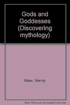Discovering Mythology - Gods and Goddesses (Discovering Mythology)