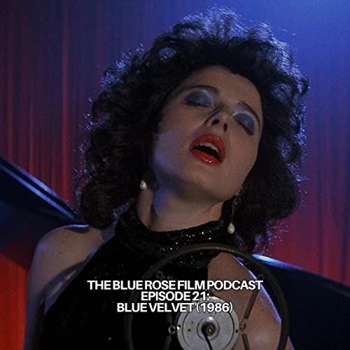 『021: Blue Velvet (1986) - DEEP DIVE』のカバーアート
