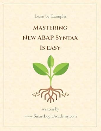 Mastering New ABAP Syntax Is Easy: Learn By Examples eBook : SLA, Smart ...